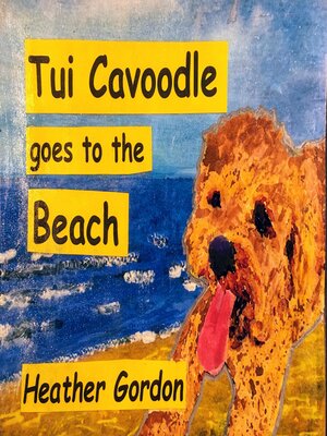 cover image of Tui Cavoodle goes to the Beach